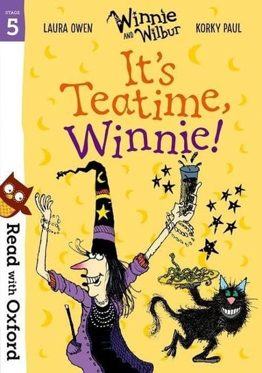 Read with Oxford: Stage 5: Winnie and Wilbur: Its Teatime, Winnie! Owen Laura