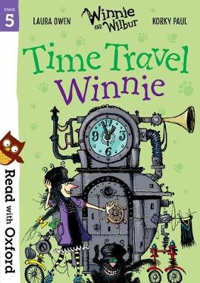 Read with Oxford: Stage 5: Winnie and Wilbur: Time Travel Winnie Owen Laura