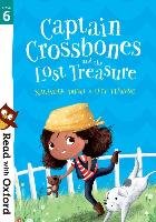 Read with Oxford: Stage 6: Captain Crossbones and the Lost T Oxford Children's Books
