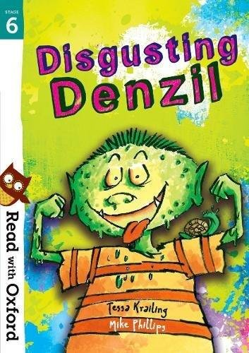Read with Oxford: Stage 6: Disgusting Denzil Tessa Crailing