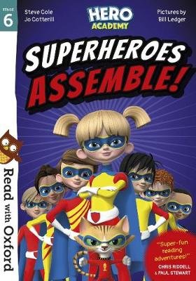 Read with Oxford: Stage 6: Hero Academy:  Superheroes Assemble! Cole Steve