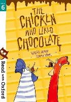 Read with Oxford: Stage 6: The Chicken Who Liked Chocolate Oxford Children's Books