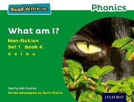 Read Write Inc. Phonics: Green Set 1 Non-fiction 4 What Am I? Munton Gill