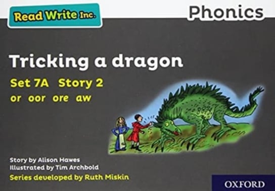 Read Write Inc. Phonics: Grey Set 7A Storybook 2 Tricking a dragon Hawes Alison