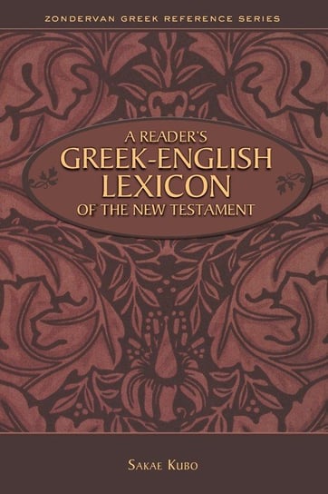 Reader's Greek-English Lexicon of the New Testament Sakae Kubo