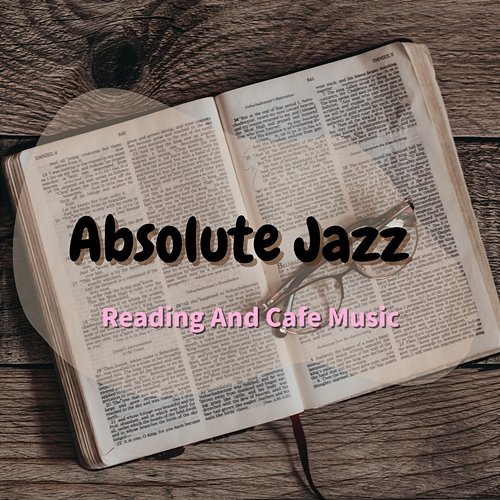 Reading and Cafe Music Absolute Jazz