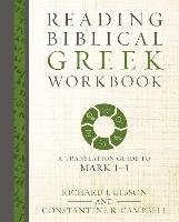 Reading Biblical Greek Workbook Gibson Richard J., Campbell Constantine R.
