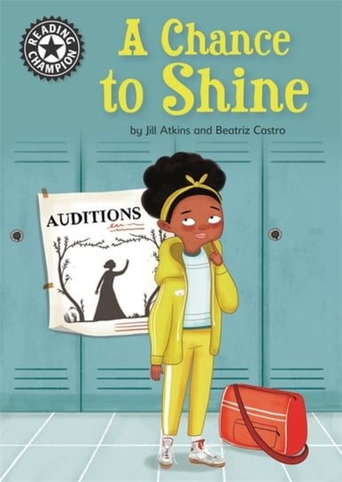 Reading Champion: A Chance to Shine: Independent Reading 18 Jill Atkins