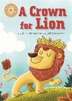 Reading Champion: A Crown for Lion Benjamin A. H.