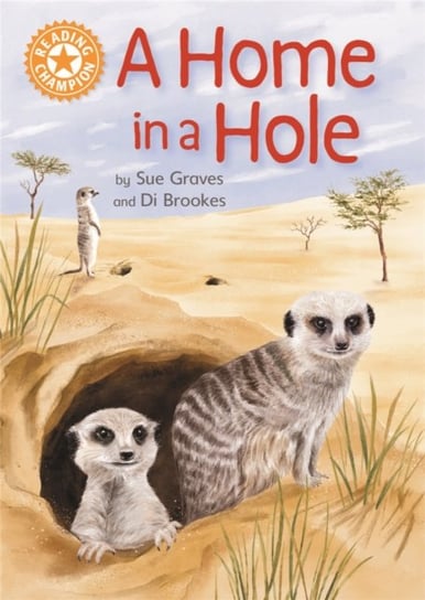 Reading Champion: A Home in a Hole: Independent Reading Orange 6 Non-fiction Graves Sue