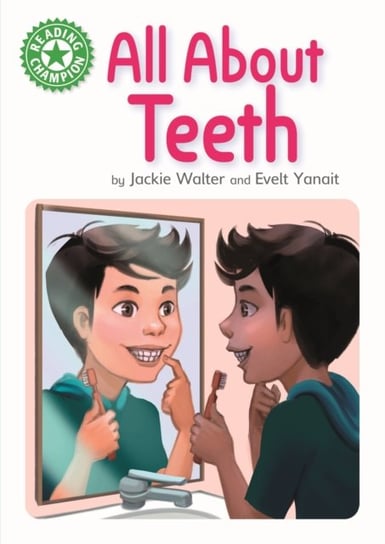 Reading Champion: All About Teeth: Independent Reading Green 5 Non-fiction Jackie Walter