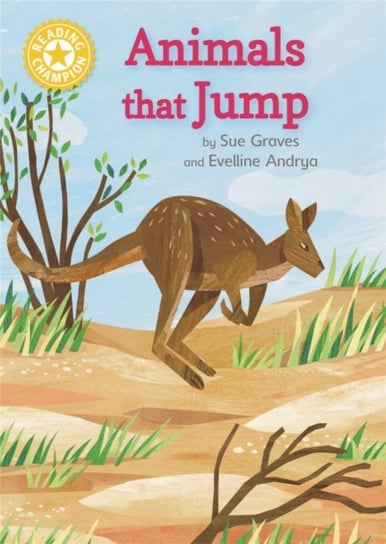Reading Champion: Animals that Jump: Independent Reading Yellow 3 Non-fiction Graves Sue