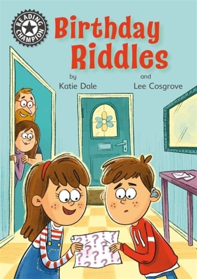 Reading Champion: Birthday Riddles: Independent Reading 11 Katie Dale