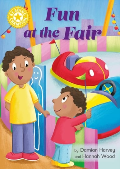 Reading Champion: Fun at the Fair: Independent Reading Yellow 3 Damian Harvey