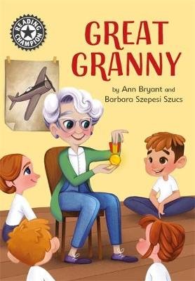 Reading Champion: Great Granny: Independent Reading 12 Bryant Ann