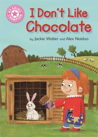 Reading Champion: I Dont Like Chocolate: Pink 1B Jackie Walter