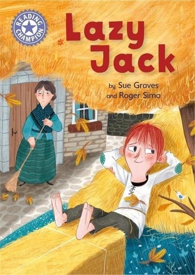 Reading Champion: Lazy Jack: Independent Reading Purple 8 Graves Sue