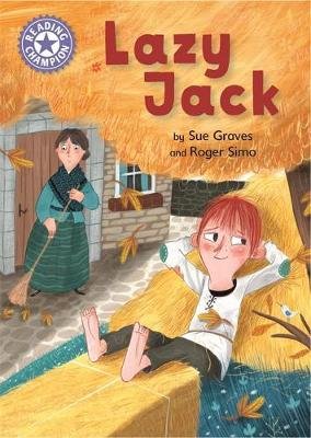 Reading Champion: Lazy Jack: Independent Reading Purple 8 Graves Sue
