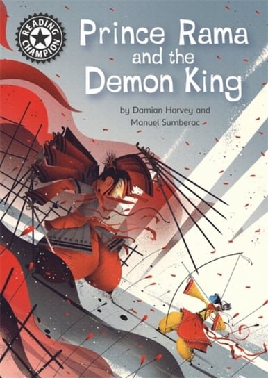 Reading Champion: Prince Rama and the Demon King: Independent Reading 17 Damian Harvey