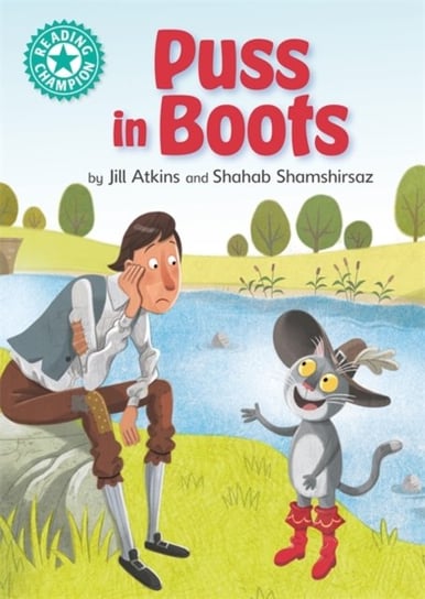 Reading Champion: Puss in Boots: Independent Reading Turquoise 7 Jill Atkins