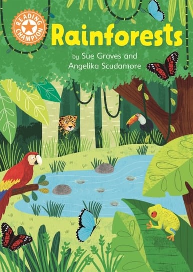 Reading Champion: Rainforests: Independent Reading Orange 6 Non-fiction Graves Sue