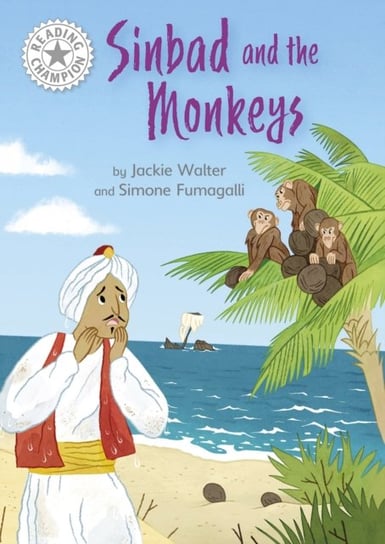 Reading Champion: Sinbad and the Monkeys: Independent Reading White 10 Jackie Walter