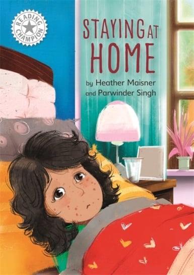 Reading Champion: Staying at Home: Independent Reading White 10 Heather Maisner