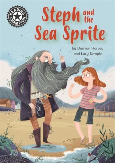 Reading Champion: Steph and the Sea Sprite: Independent Reading 17 Damian Harvey