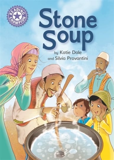 Reading Champion: Stone Soup: Independent Reading Purple 8 Dale Katie