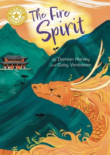 Reading Champion: The Fire Spirit: Independent Reading Gold 9 Damian Harvey