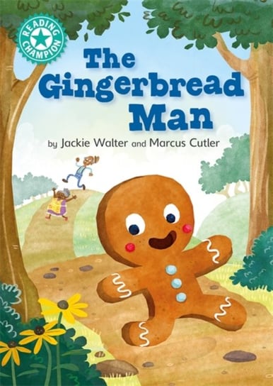 Reading Champion: The Gingerbread Man: Independent Reading Turquoise 7 Jackie Walter
