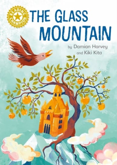 Reading Champion: The Glass Mountain: Independent Reading Gold 9 Damian Harvey