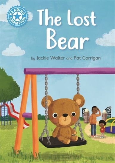 Reading Champion: The Lost Bear: Independent Reading Blue 4 Jackie Walter