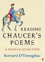 Reading Chaucer's Poems O'donoghue Bernard, Chaucer Geoffrey