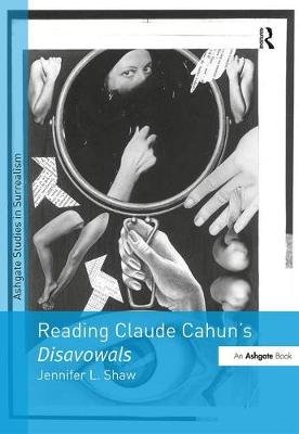 Reading Claude Cahun's Disavowals JenniferL. Shaw