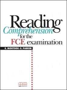 Reading Comprehension for the Revised FCE Moutsou E.