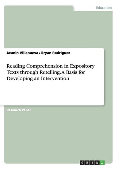 Reading Comprehension in Expository Texts through Retelling. A Basis for Developing an Intervention Villanueva Jasmin