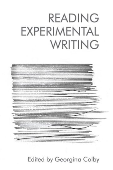 Reading Experimental Writing Opracowanie zbiorowe