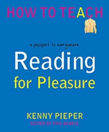 Reading for Pleasure: A passport to everywhere Kenny Pieper