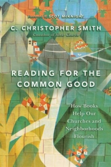 Reading for the Common Good Smith Christopher C.