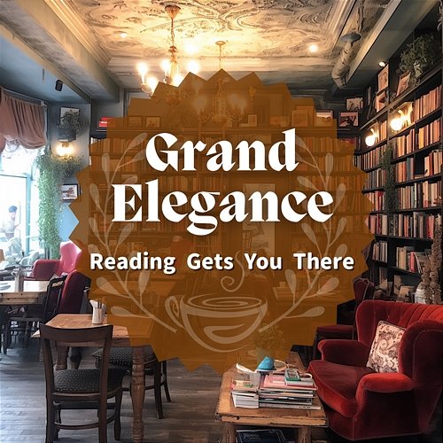 Reading Gets You There Grand Elegance
