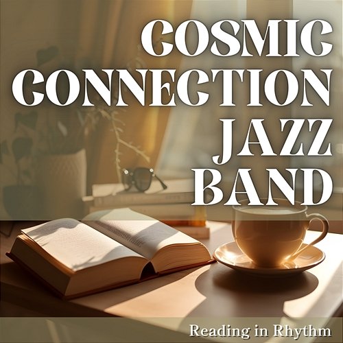 Reading in Rhythm Cosmic Connection Jazz Band