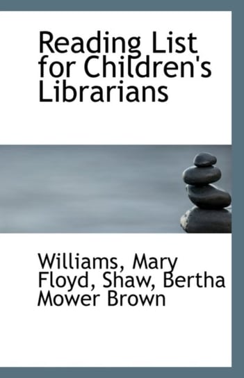 Reading List for Childrens Librarians Williams Mary Floyd
