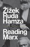 Reading Marx Ek Slavoj I., Ruda Frank, Hamza Agon
