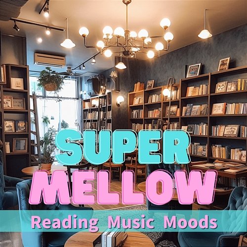 Reading Music Moods Super Mellow