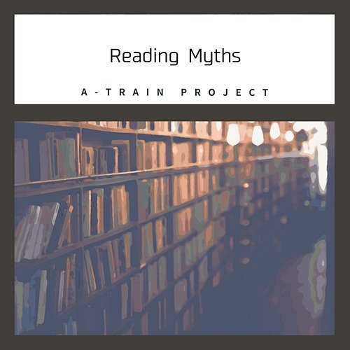 Reading Myths A-Train Project