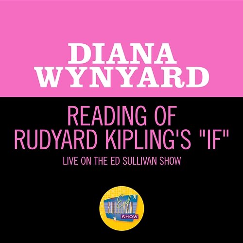 Reading Of Rudyard Kipling's "If" Diana Wynyard