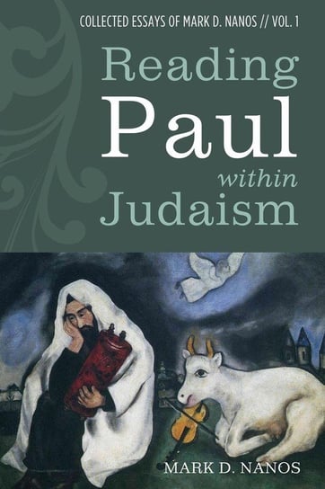 Reading Paul within Judaism Nanos Mark D.