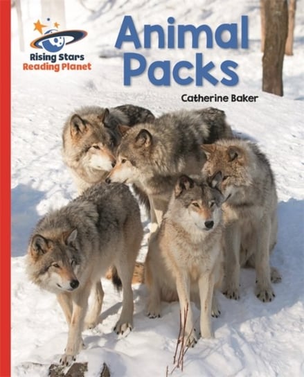Reading Planet - Animal Packs - Red A. Galaxy Catherine Baker