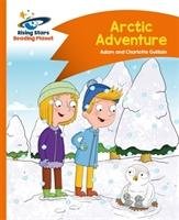 Reading Planet - Arctic Adventure - Orange: Comet Street Kids Chapman Helen